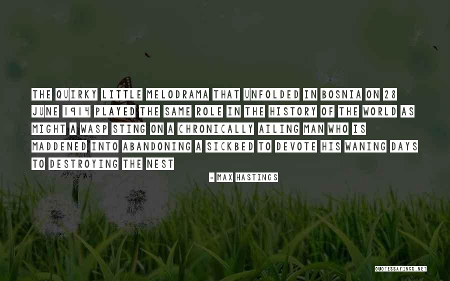 Milosavljevic Igor Quotes By Max Hastings Milosavljevic Igor Quotes By Max Hastings