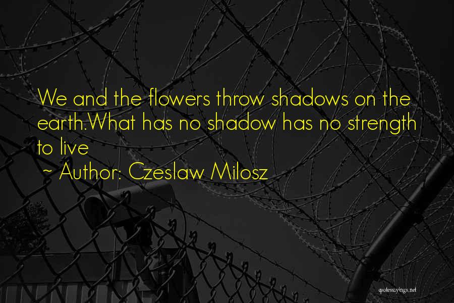 Milosz Quotes By Czeslaw Milosz