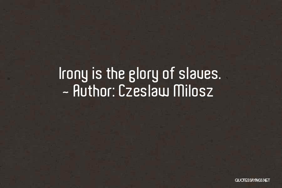 Milosz Quotes By Czeslaw Milosz