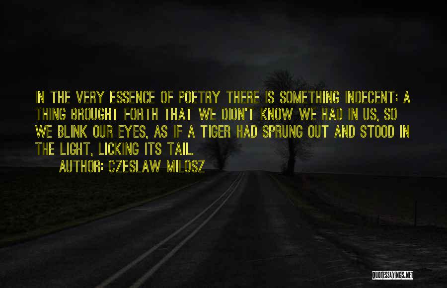 Milosz Quotes By Czeslaw Milosz