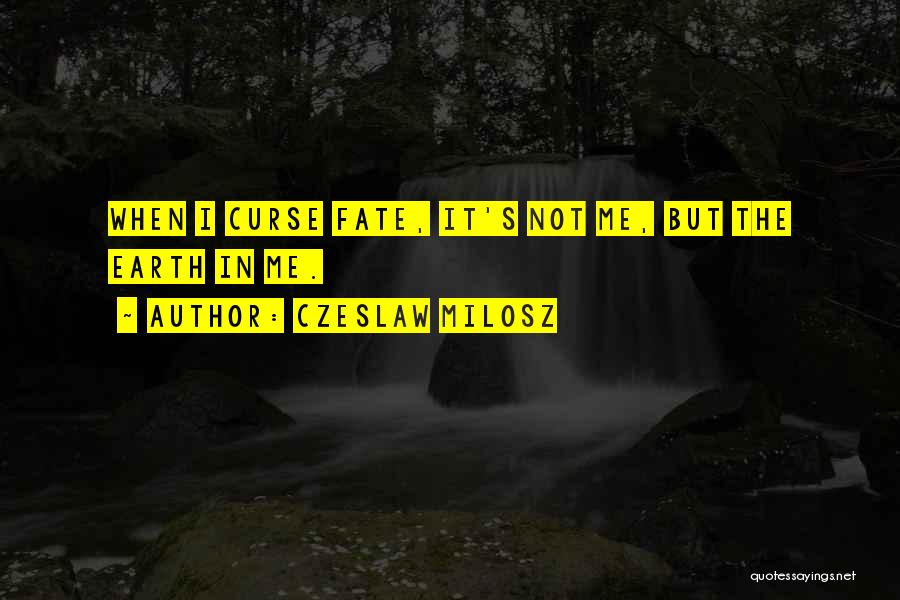 Milosz Quotes By Czeslaw Milosz