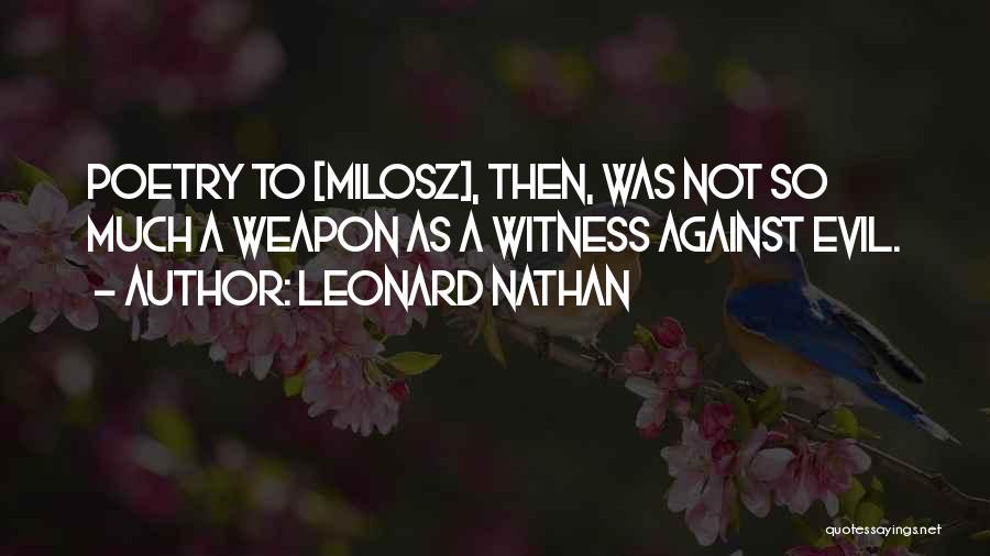 Milosz Quotes By Leonard Nathan