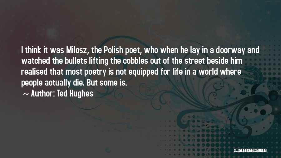 Milosz Quotes By Ted Hughes