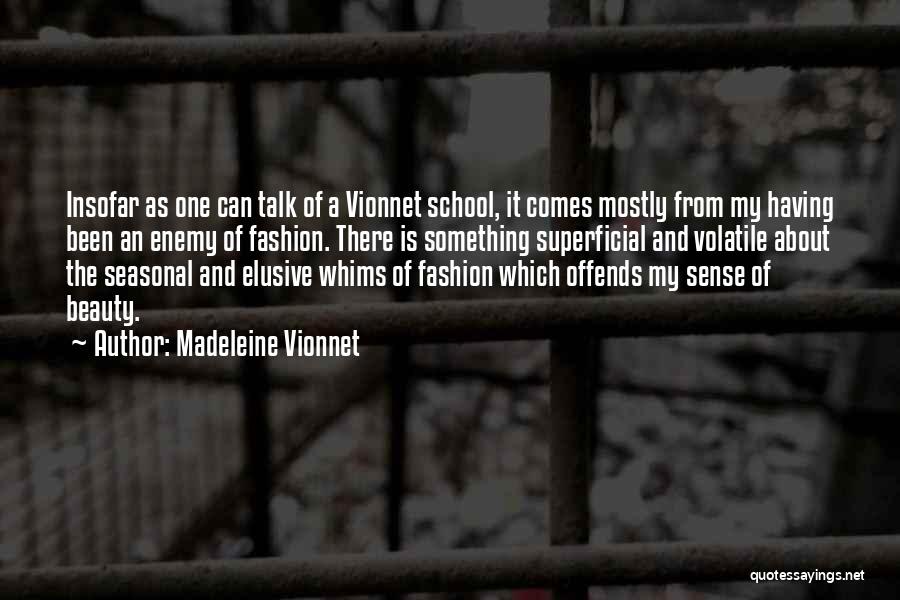 Milov N Ve Vode Quotes By Madeleine Vionnet Milov N Ve Vode Quotes By Madeleine Vionnet
