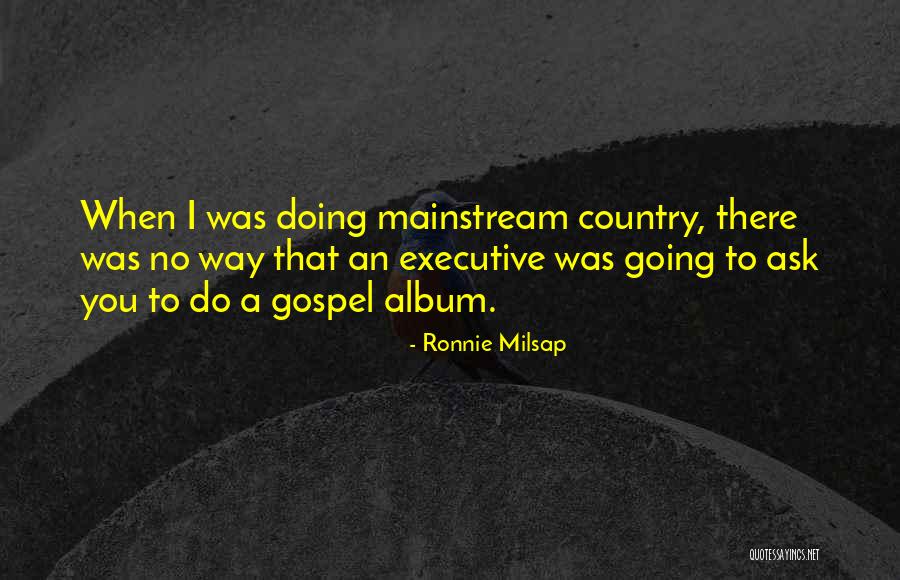 Milsap Country Quotes By Ronnie Milsap Milsap Country Quotes By Ronnie Milsap