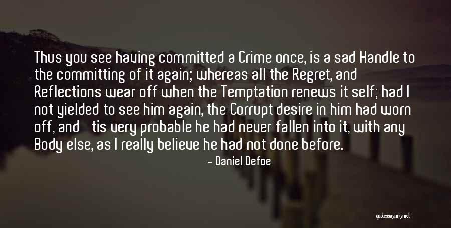 Milsap University Quotes By Daniel Defoe