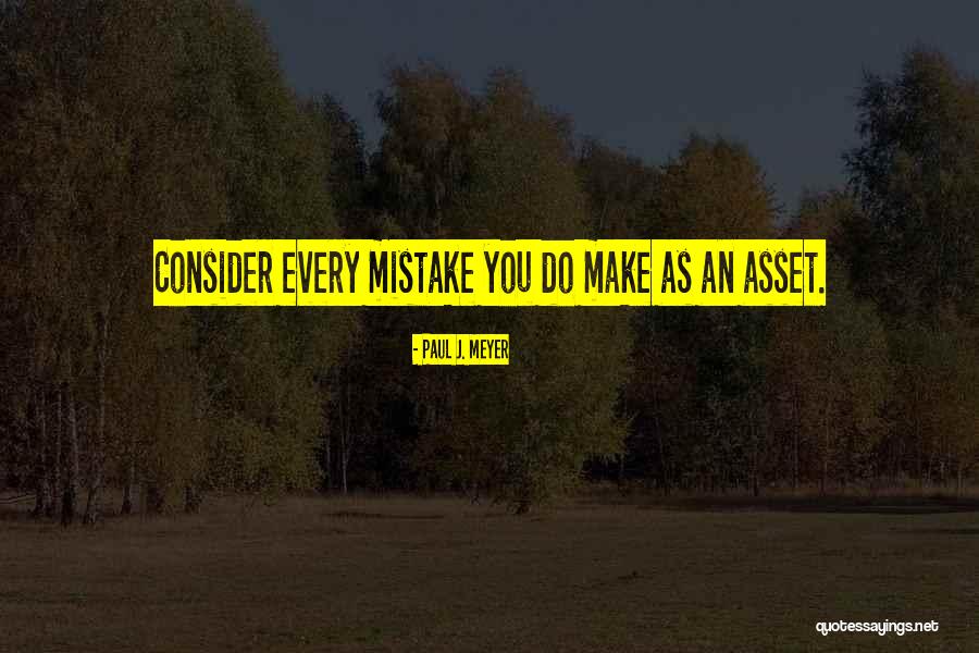 Milsap University Quotes By Paul J. Meyer
