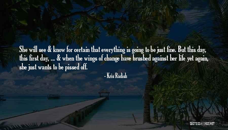 Milso Quotes By Kris Radish Milso Quotes By Kris Radish