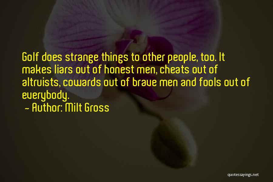 Milt Gross Quotes 848844