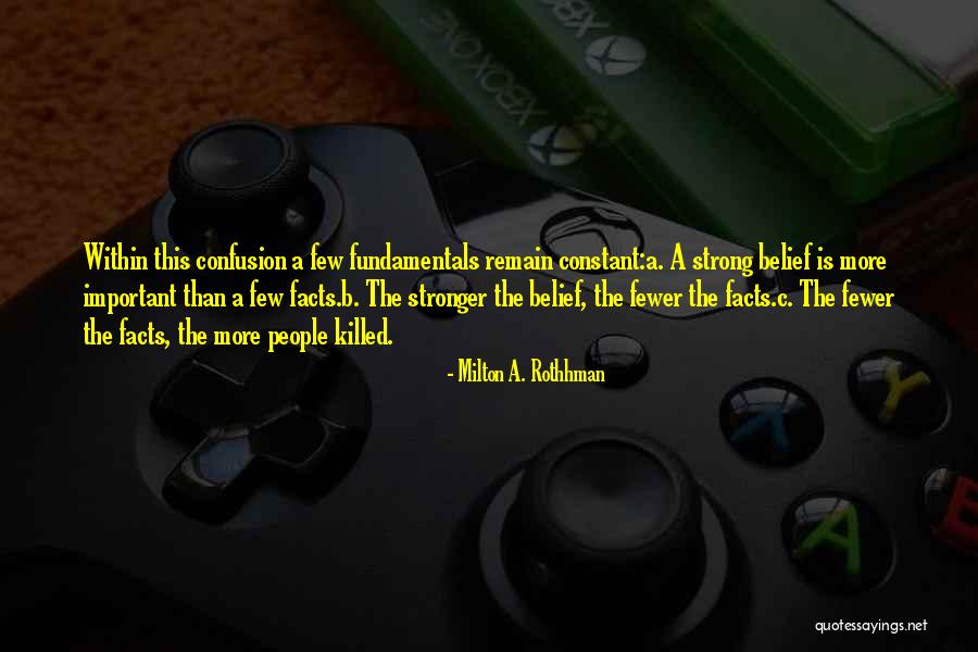 Milton A. Rothhman Quotes 628660