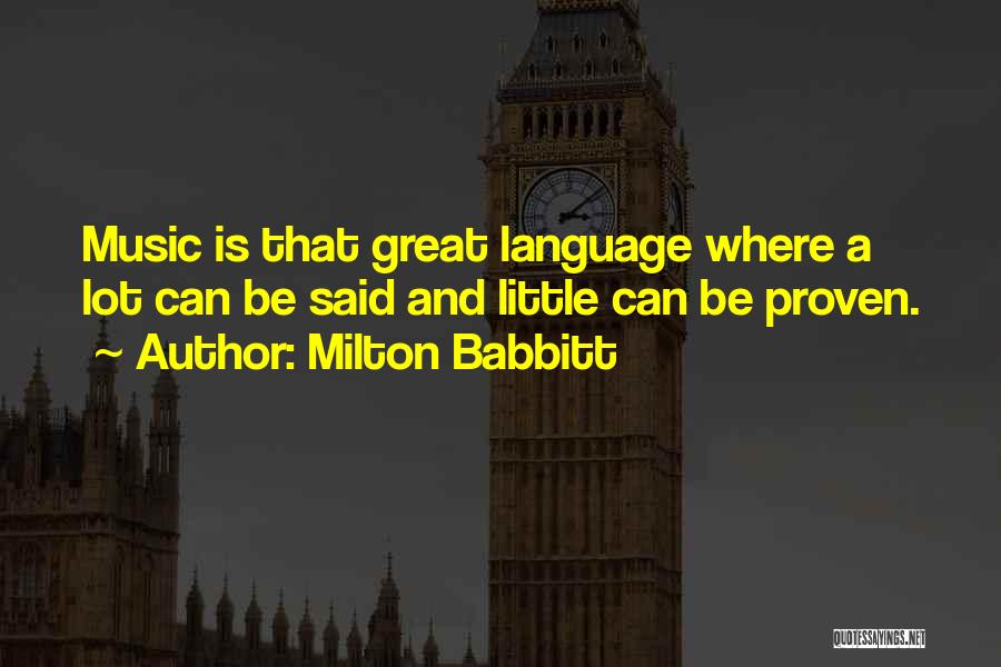 Milton Babbitt Quotes 320948