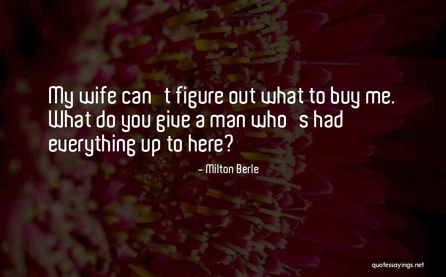 Milton Berle Quotes 270776