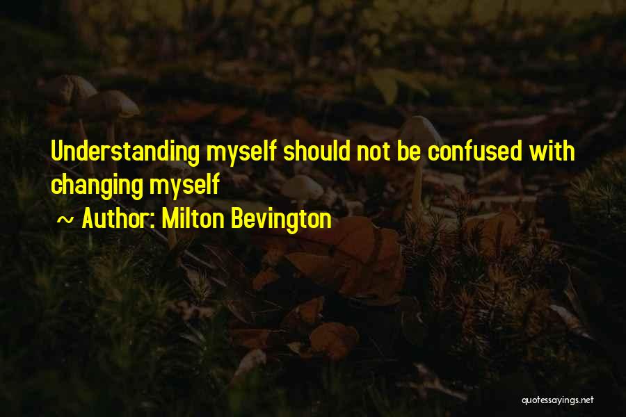 Milton Bevington Quotes 1876578