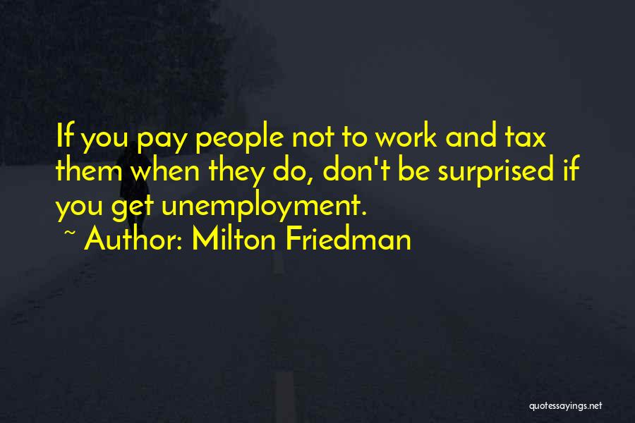 Milton Friedman Quotes 822684