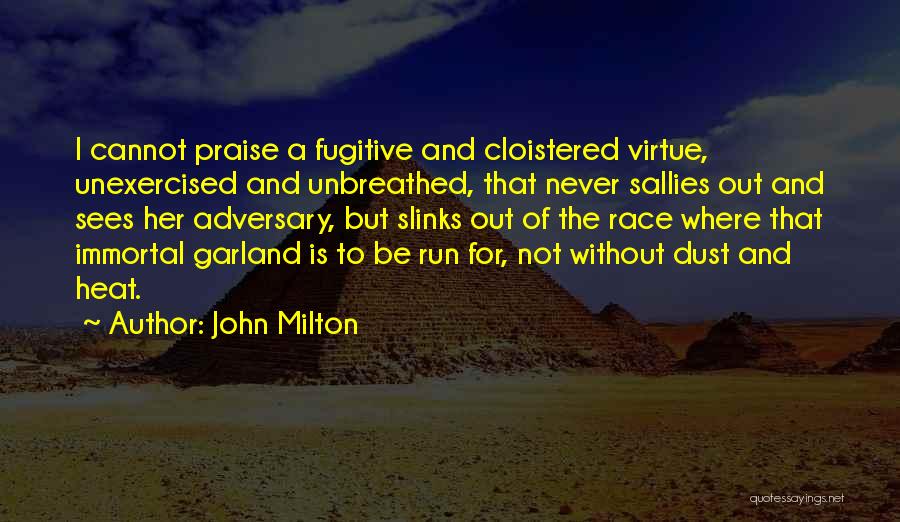 Milton Garland Quotes By John Milton