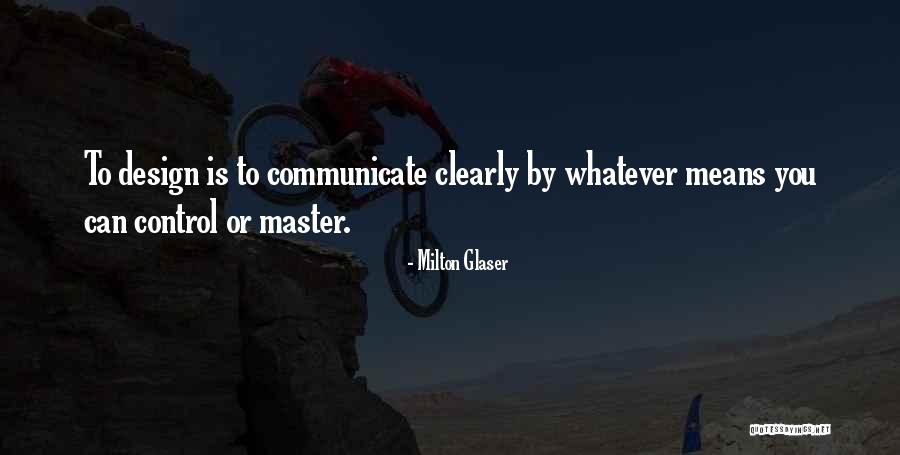 Milton Glaser Quotes 1935621 Milton Glaser Quotes 1935621