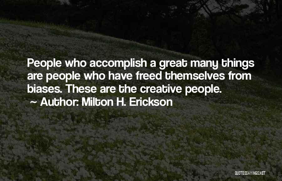 Milton H. Erickson Quotes 1007709