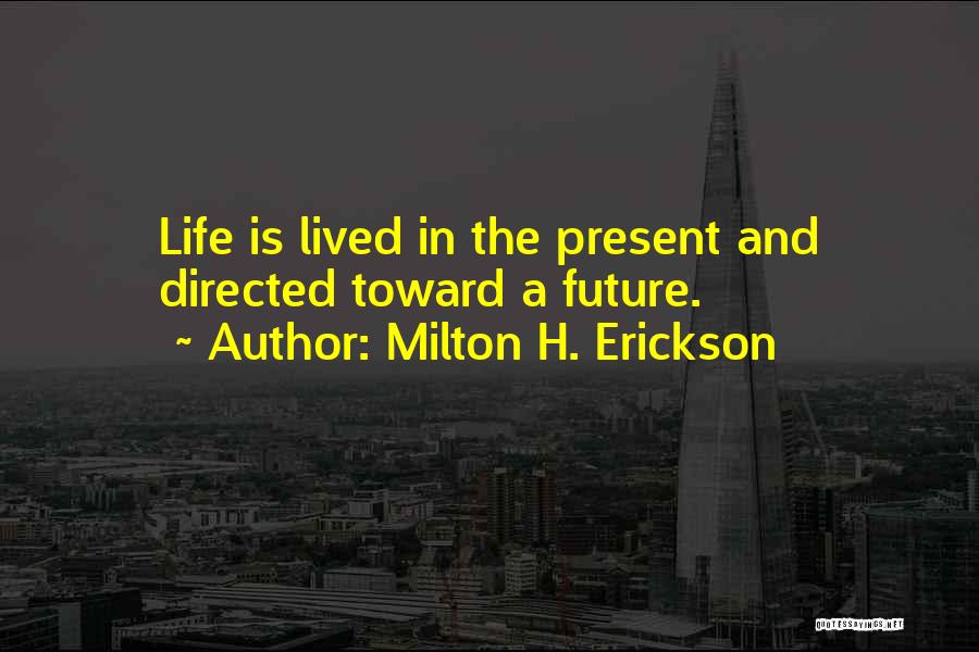 Milton H. Erickson Quotes 1391140