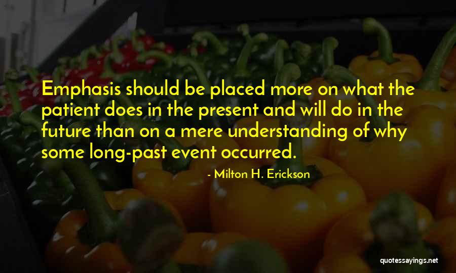 Milton H. Erickson Quotes 1653986