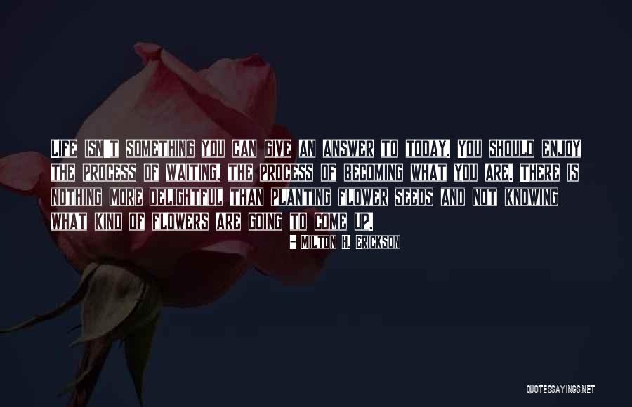 Milton H. Erickson Quotes 2143007 Milton H. Erickson Quotes 2143007