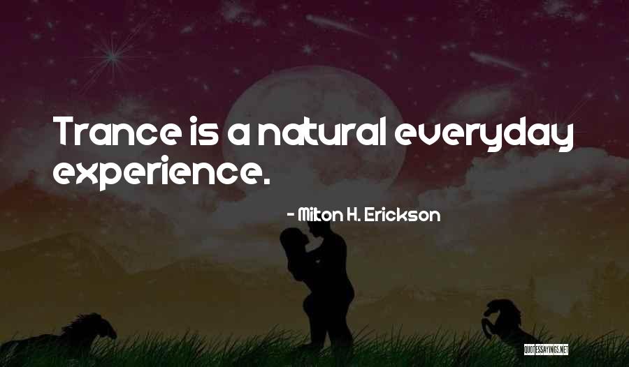 Milton H. Erickson Quotes 360585