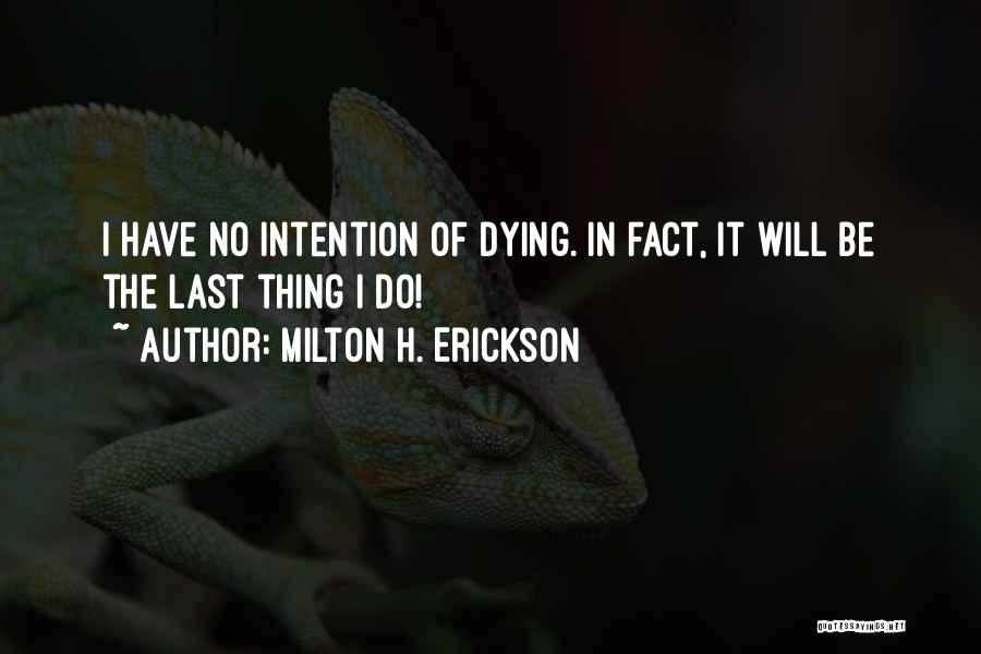 Milton H. Erickson Quotes 553541