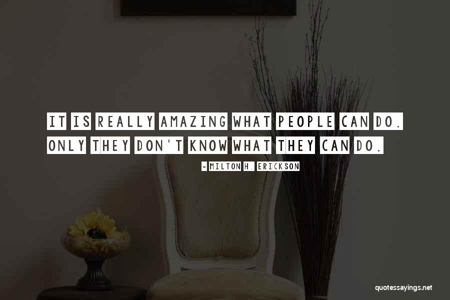 Milton H. Erickson Quotes 583039 Milton H. Erickson Quotes 583039