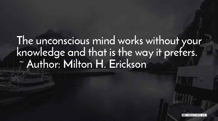 Milton H. Erickson Quotes 777793