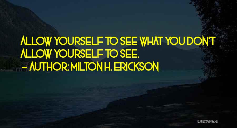 Milton H. Erickson Quotes 902184