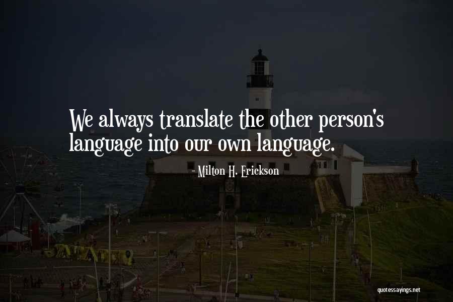 Milton H. Erickson Quotes 927307 Milton H. Erickson Quotes 927307