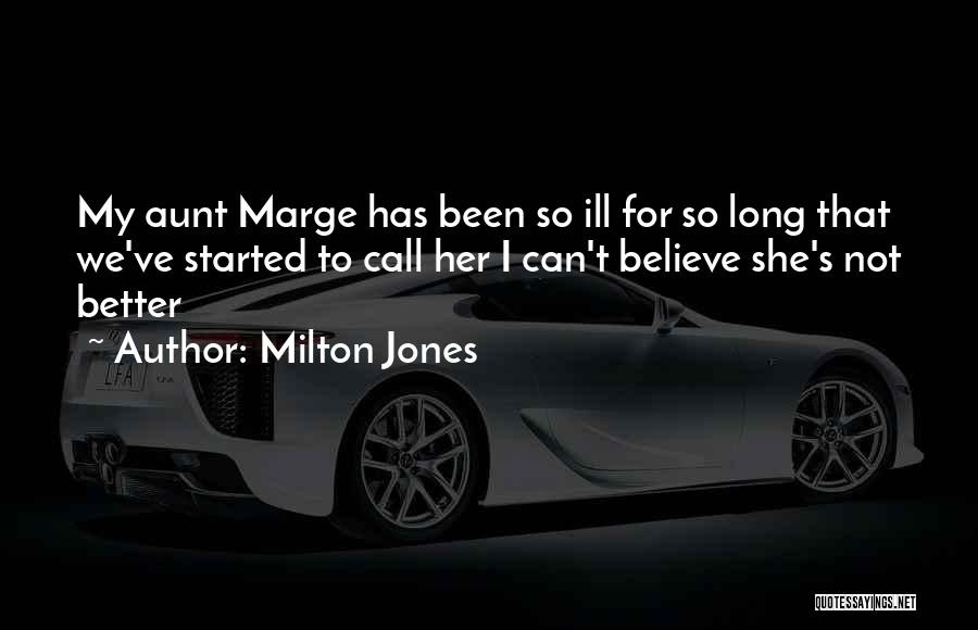 Milton Jones Quotes 1195147