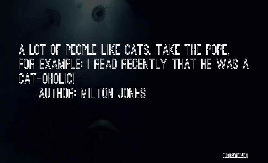 Milton Jones Quotes 1678075