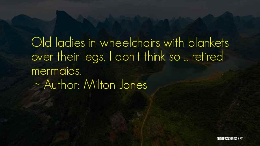 Milton Jones Quotes 2011798