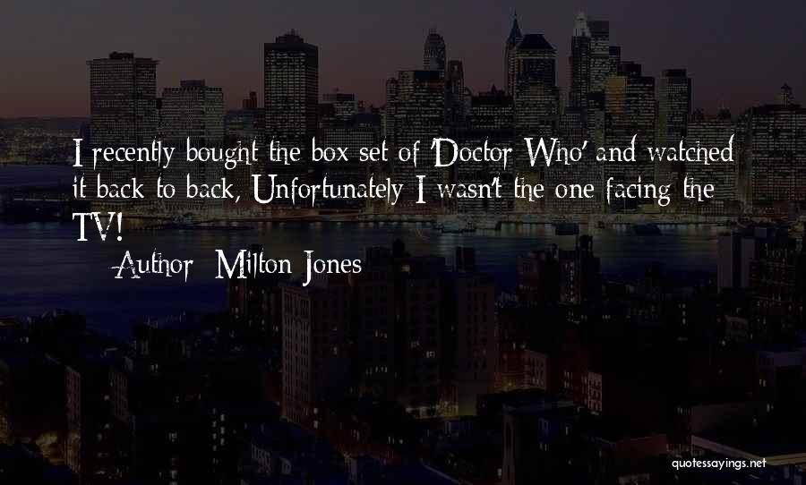 Milton Jones Quotes 829971
