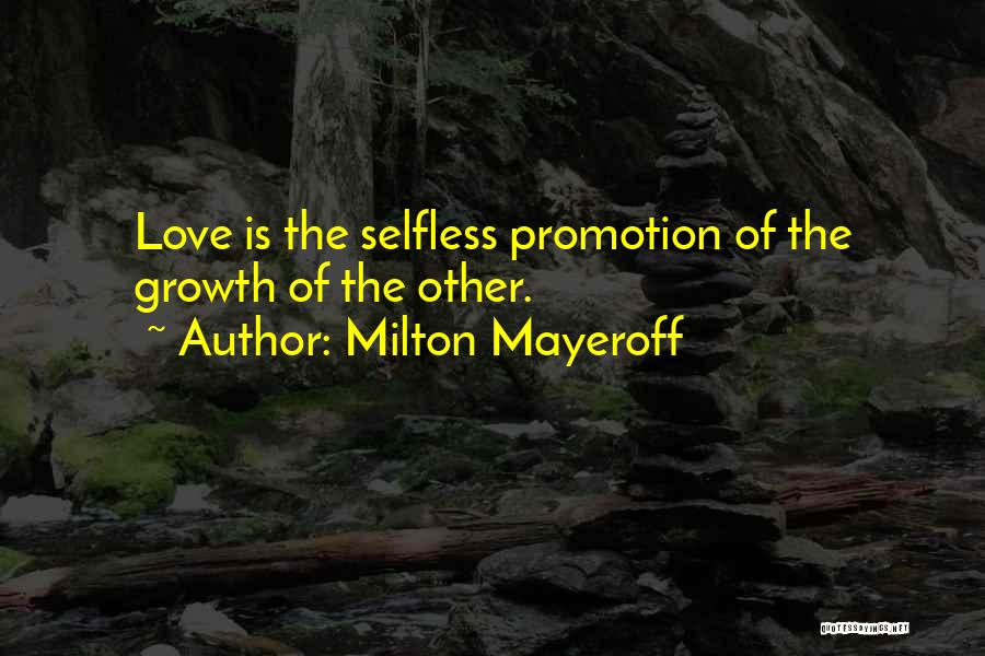 Milton Mayeroff Quotes 1646449