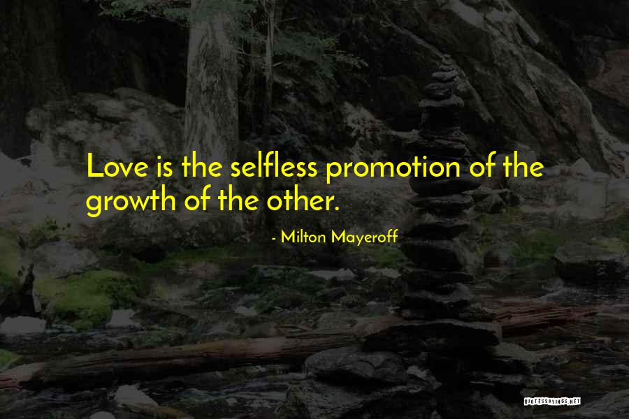 Milton Mayeroff Quotes 1646449 Milton Mayeroff Quotes 1646449