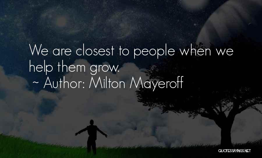 Milton Mayeroff Quotes 1731630