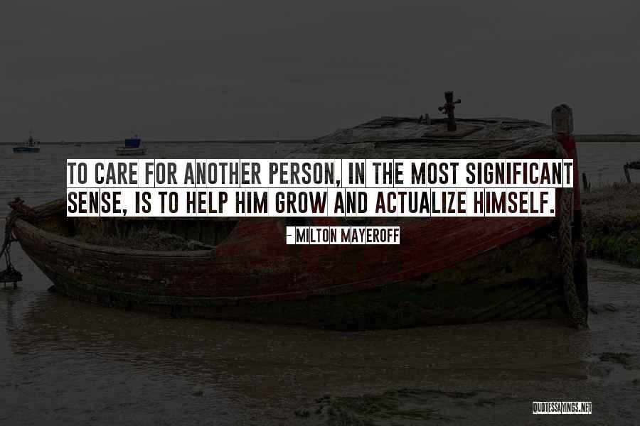 Milton Mayeroff Quotes 418240 Milton Mayeroff Quotes 418240