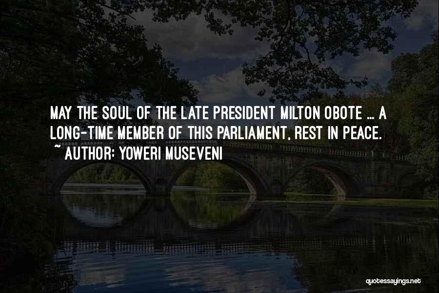 Milton Obote Quotes By Yoweri Museveni