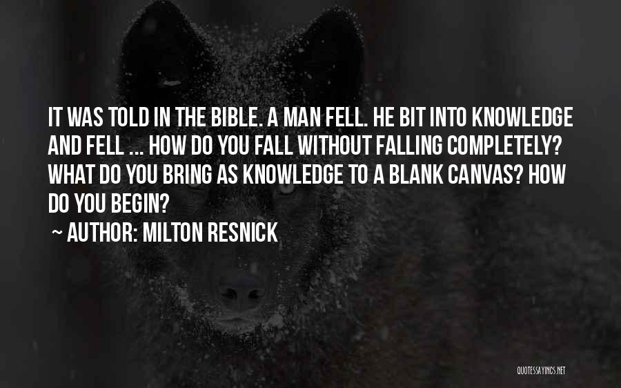 Milton Resnick Quotes 1696114