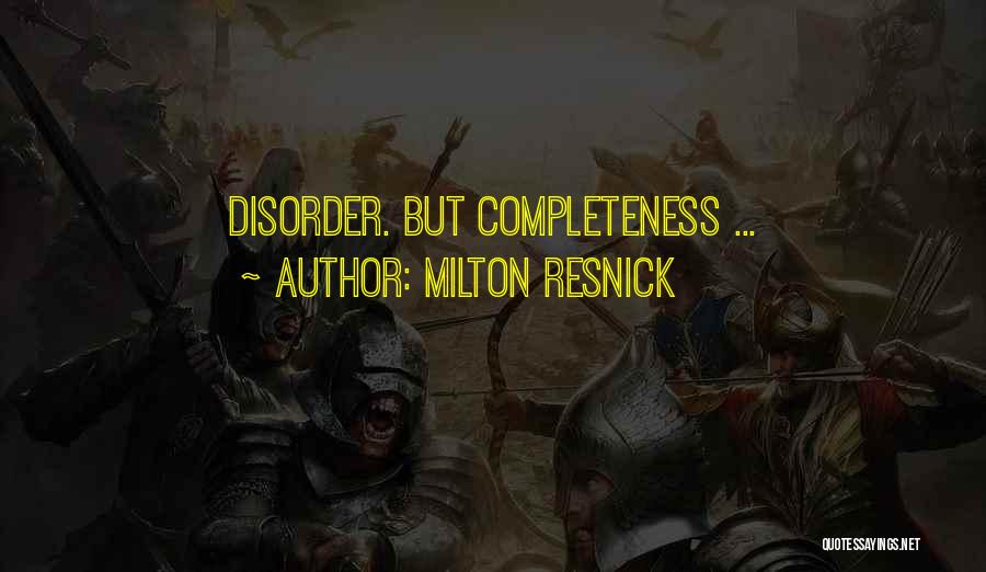 Milton Resnick Quotes 1976857