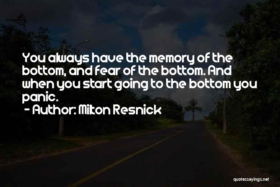 Milton Resnick Quotes 863766