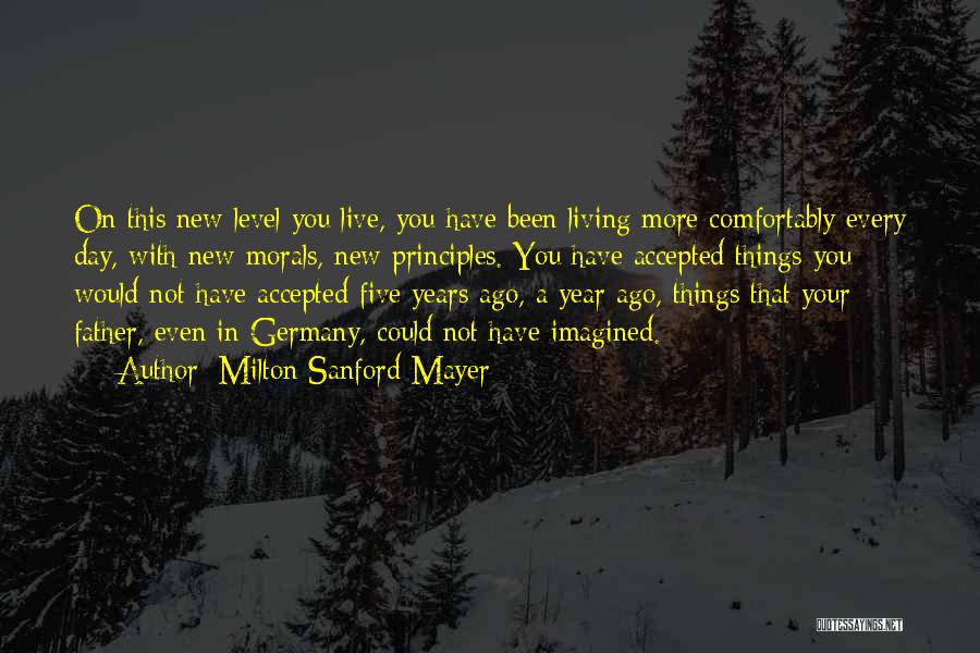 Milton Sanford Mayer Quotes 1079275
