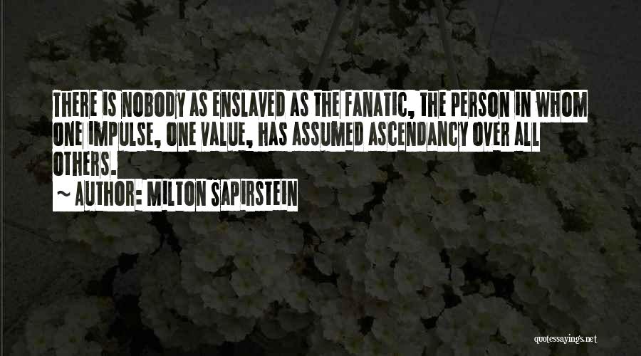 Milton Sapirstein Quotes 641127