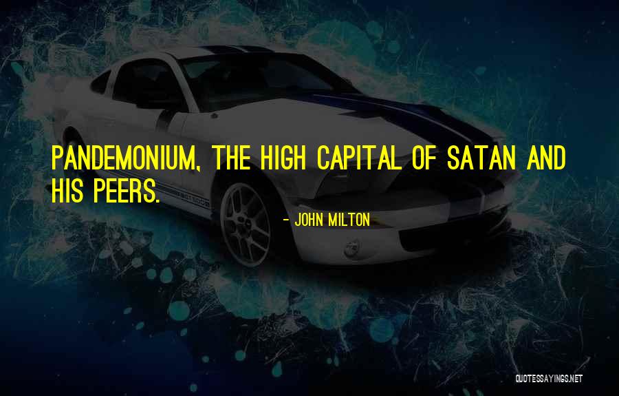 Milton Satan Quotes By John Milton Milton Satan Quotes By John Milton
