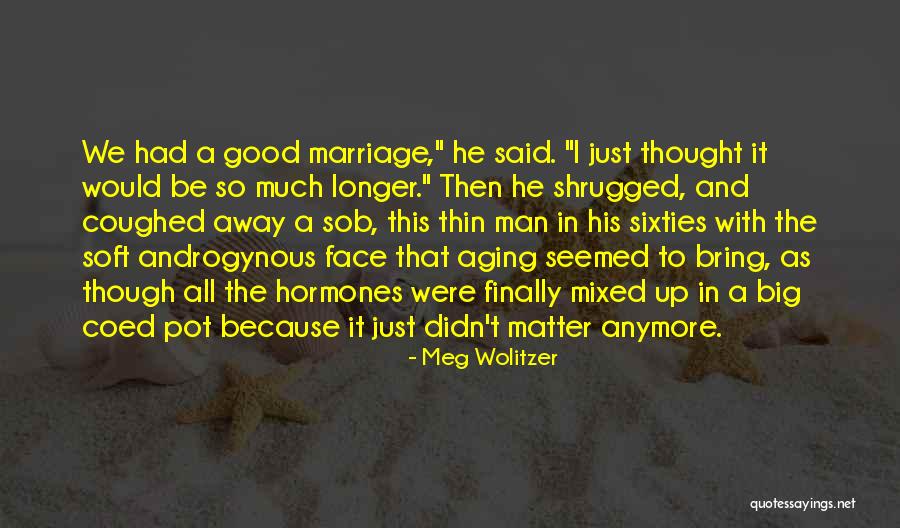 Miluve Quotes By Meg Wolitzer Miluve Quotes By Meg Wolitzer