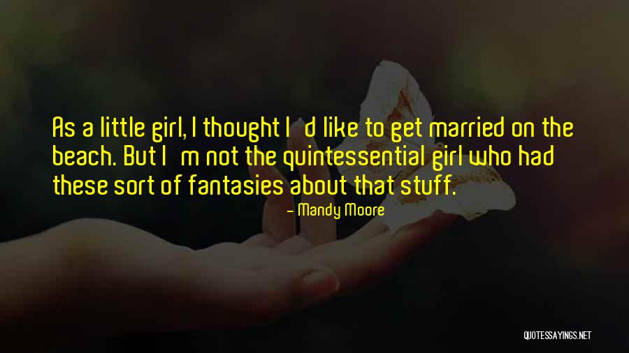 Milverton On Quotes By Mandy Moore Milverton On Quotes By Mandy Moore