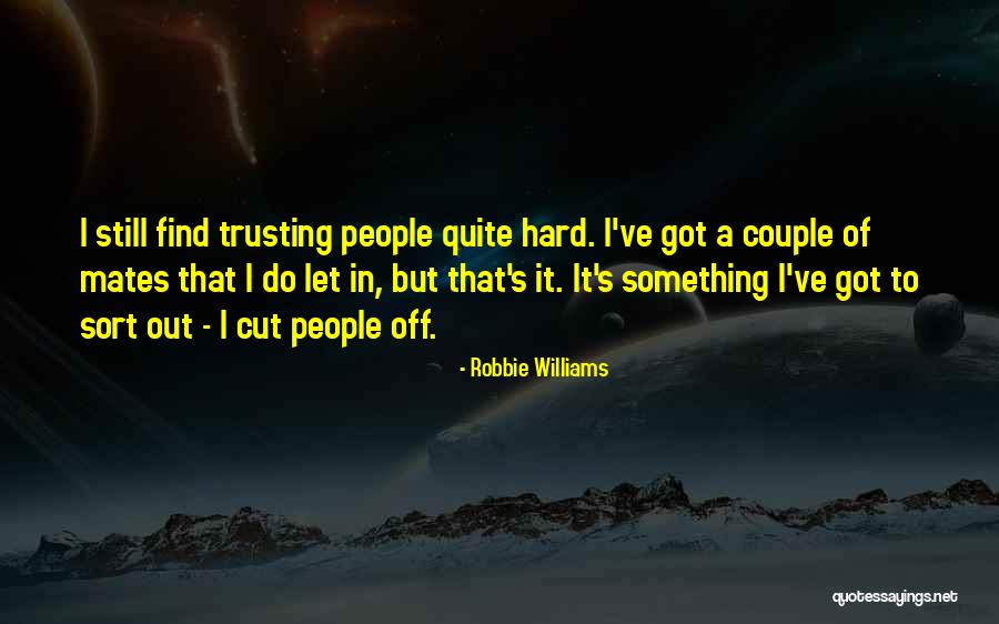 Milyarder Quotes By Robbie Williams Milyarder Quotes By Robbie Williams