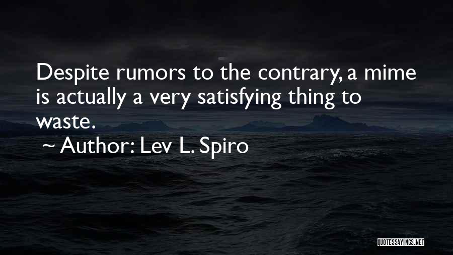 Mime Quotes By Lev L. Spiro