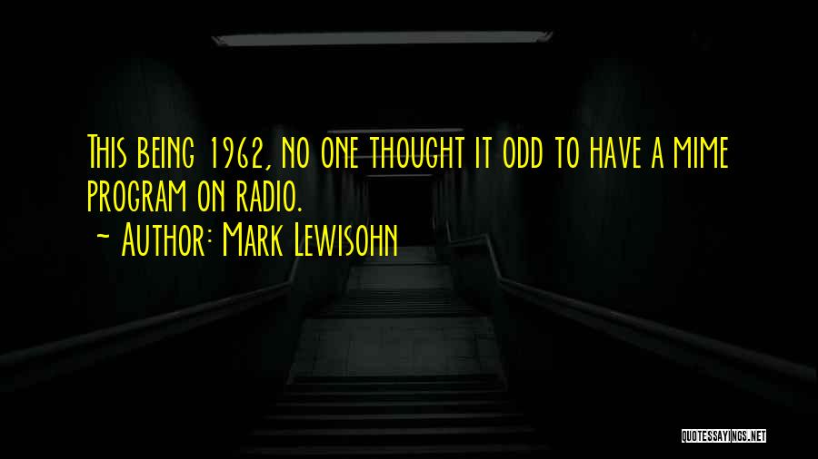 Mime Quotes By Mark Lewisohn